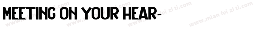 Meeting on your hear字体转换